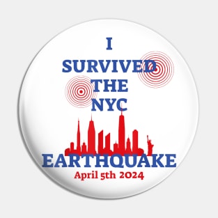 I Survived The Nyc Earthquake April 5 2024, I Survived the New York City Earthquake Pin