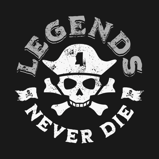 Legends Never Die // Grunge Pirate Skull Maroon by SLAG_Creative