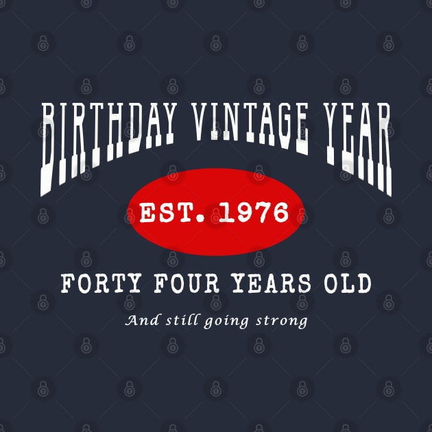 Birthday Vintage Year - Forty Four Years Old by The Black Panther