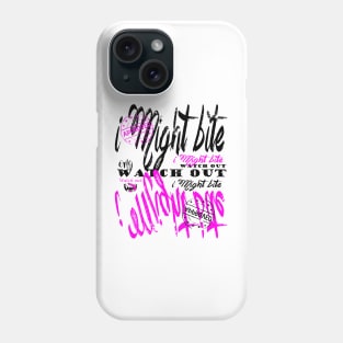 I Might Bite Street Art Street Wear Phone Case