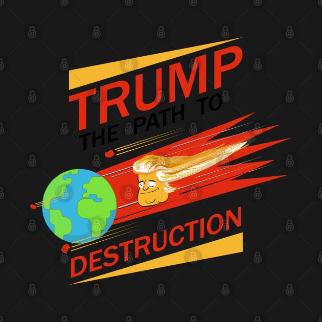 Trump - The path to Destruction by Creative Overtones