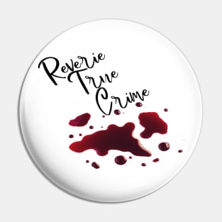 Reverie True Crime Blood Pin