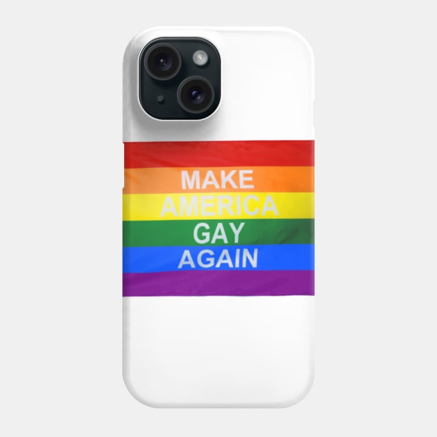 Make America Gay Again Phone Case by DestinySong