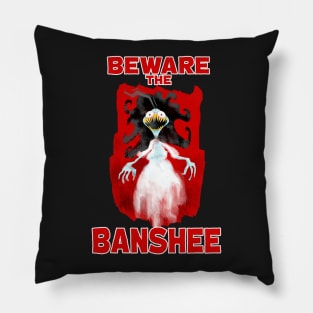 Beware The Banshee Pillow