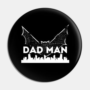 Dadman - Super Dadman Bat Hero Funny Pin