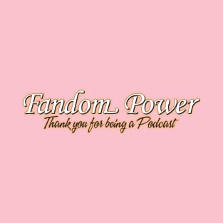 Fandom Power (Golden) T-Shirt