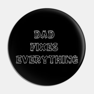 Dad fixes everything Pin