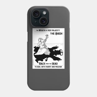 The Wrath of Her Majesty the Queen Phone Case