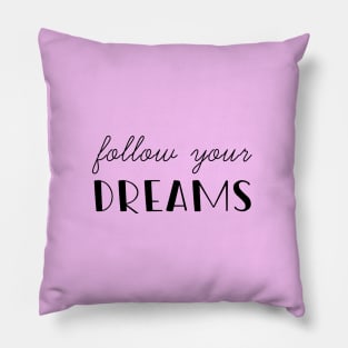 follow your Dream Pillow