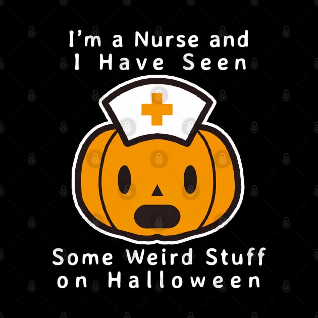 "I'm a Nurse and I Have Seen Some Weird Stuff on Halloween" by Decamega