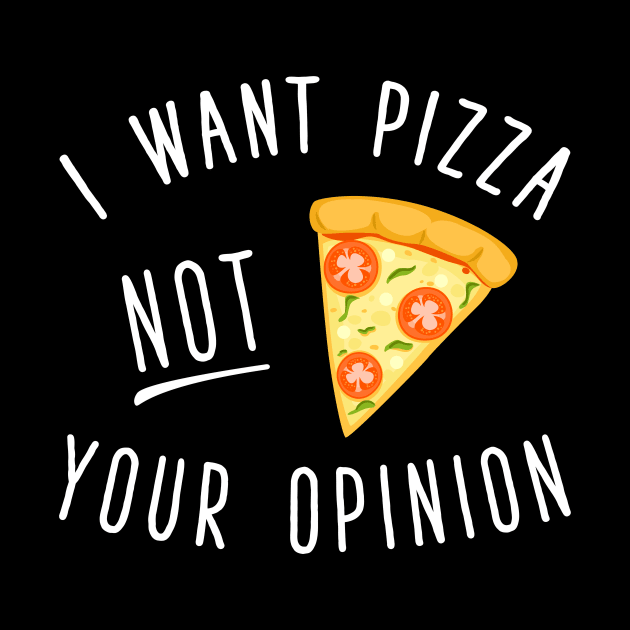 I want pizza not you opinion by captainmood