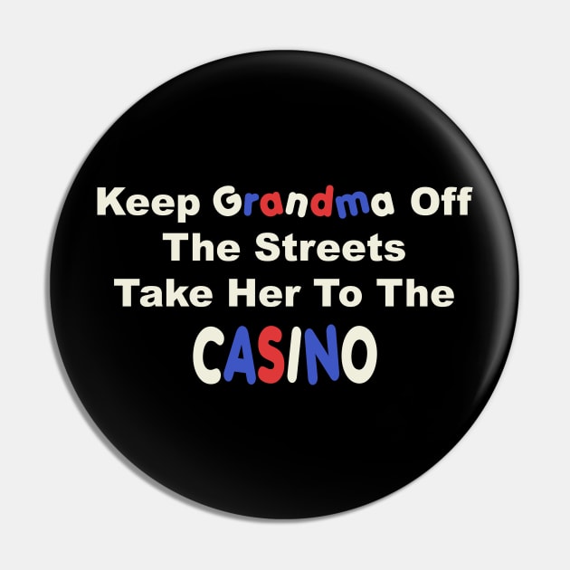 Keep Grandma Off The Streets Pin by TheCosmicTradingPost