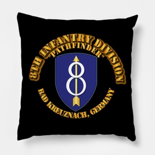 8th Infantry Div - Pathfinder - Bad Kreuznach GE Pillow