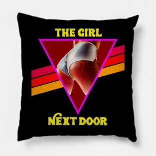 The Girl Next Door Pillow