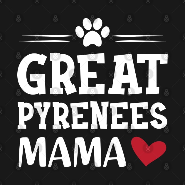 Great Pyrenees Mama by KC Happy Shop