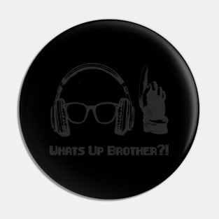 Streamer W Up Brother Sketch Pin