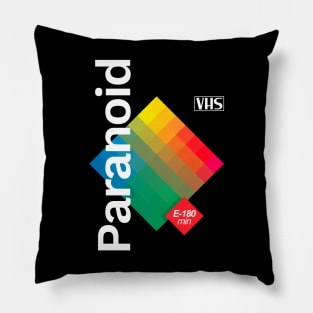 Paranoid VHS Pillow