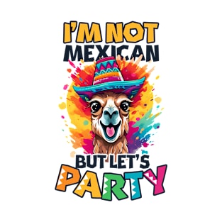 Mexico Lover Shirt | Not Mexican But Let's Party T-Shirt