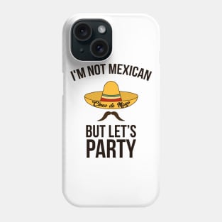 Mexican Cinco de Mayo Mexico Party Drinking Phone Case