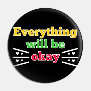 Everything will be okay Pin