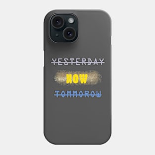 yesterday, now, tommorow Phone Case