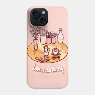 Love is nurturing Phone Case