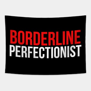 Borderline Perfectionist Tapestry