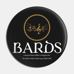 Bard Bards Dungeons Crawler and Dragons Slayer Pin