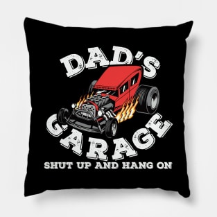 Dads Garage Shut Up Hang On Pillow