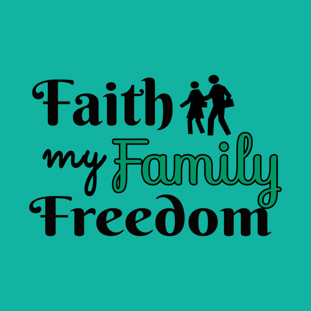 Faith My Family Freedom by Shop Ovov