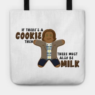 If there's a cookie, there must also be milk. Tote