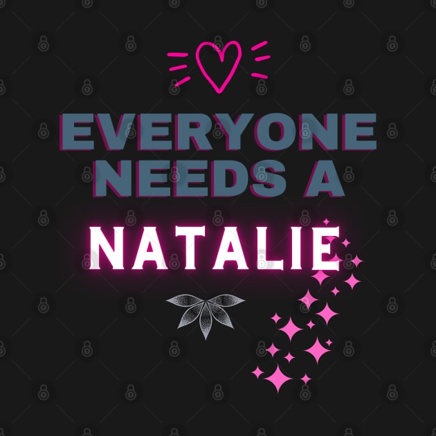 Natalie Name Design Everyone Needs A Natalie by Alihassan-Art