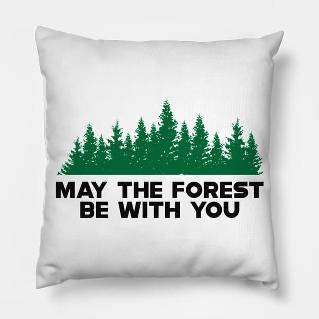 Forest - May the forest be with you Pillow by KC Happy Shop