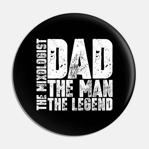 Dad The Man The Mixologist The Legend Pin by colorsplash