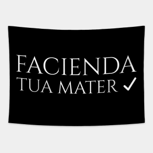 Funny Latin Sayings - To Do List - Facienda - Tua Mater Tapestry