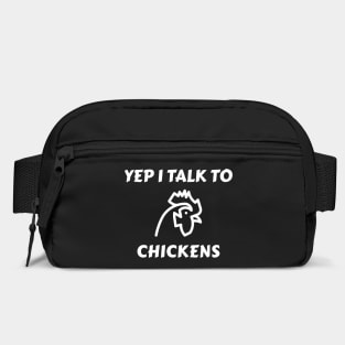 Yep I Talk To Chickens Bag