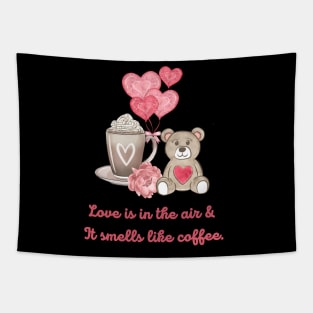 Love Is In The Air & It Smells Like Coffee. Tapestry