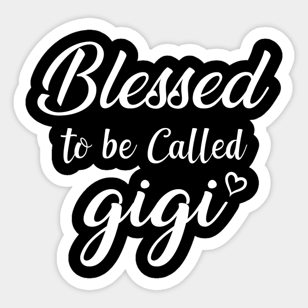 Free Free Blessed To Be Called Gigi Svg 898 SVG PNG EPS DXF File