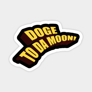 DOGE to da MOON! Magnet