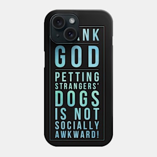 Petting Stranger Dogs Phone Case