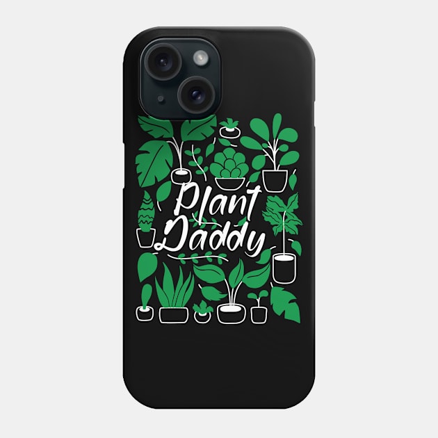 Plant Daddy Phone Case by ThyShirtProject - Affiliate