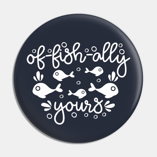 Of-fish-ally Yours Valentines Day Fisher Fishing Officially Yours Pin by TheBlackCatprints