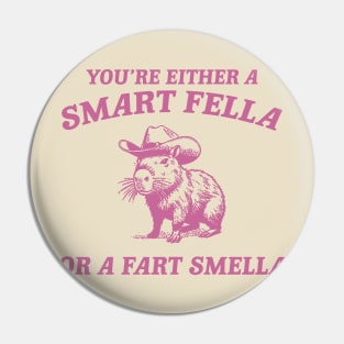 Are You A Smart Fella Or Fart Smella Vintage Style Shirt, Retro Cartoon T Shirt, Weird T Shirt, Meme T Shirt, Cabybara Pin