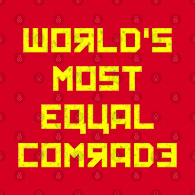 World's Most Equal Comrade by SolarCross