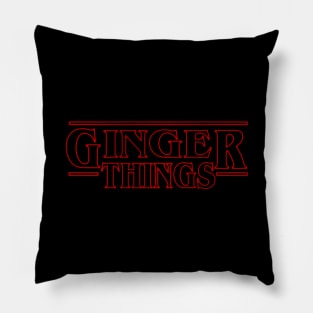 Ginger Things Gift for Redheads Pillow