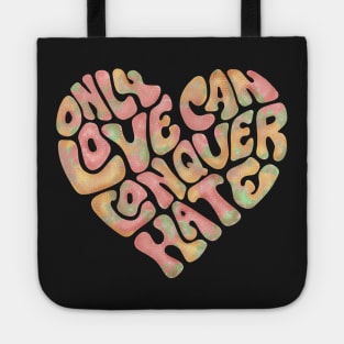 Only Love Can Conquer Hate Heart Word Art Tote