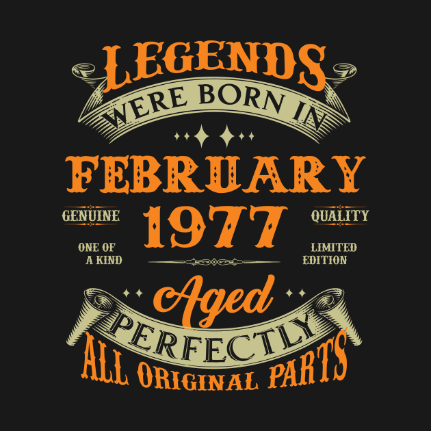 46th Birthday Gift Legends Born In February 1977 46 Years Old by Buleskulls 