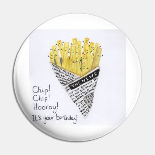 Chip chip hooray its your birthday! Pin