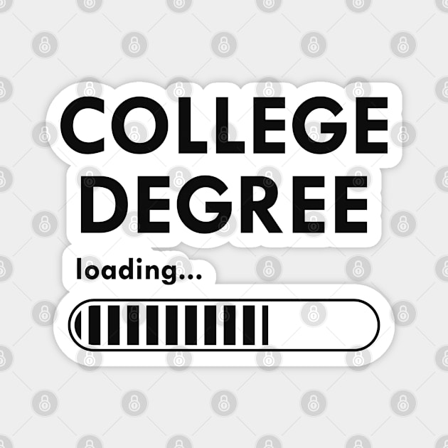 College Degree Loading Magnet by KC Happy Shop