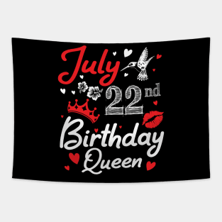 Born On July 22nd Happy Birthday Queen Me You Nana Mommy Mama Aunt Sister Wife Cousin Daughter Niece Tapestry